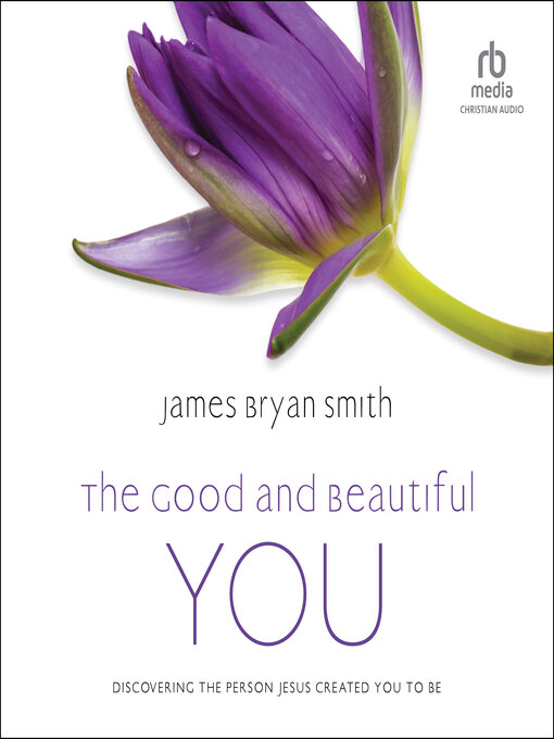 Title details for The Good and Beautiful You by James Bryan Smith - Wait list